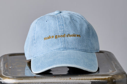 make good choices