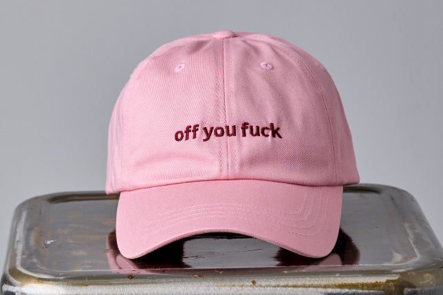 off you fuck
