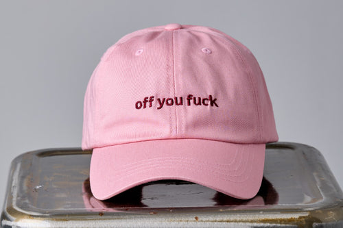 off you fuck